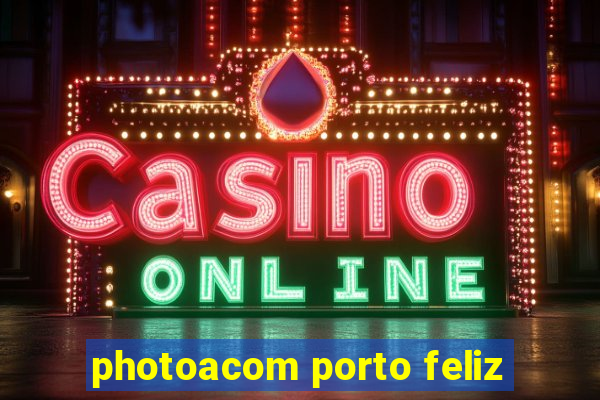 photoacom porto feliz